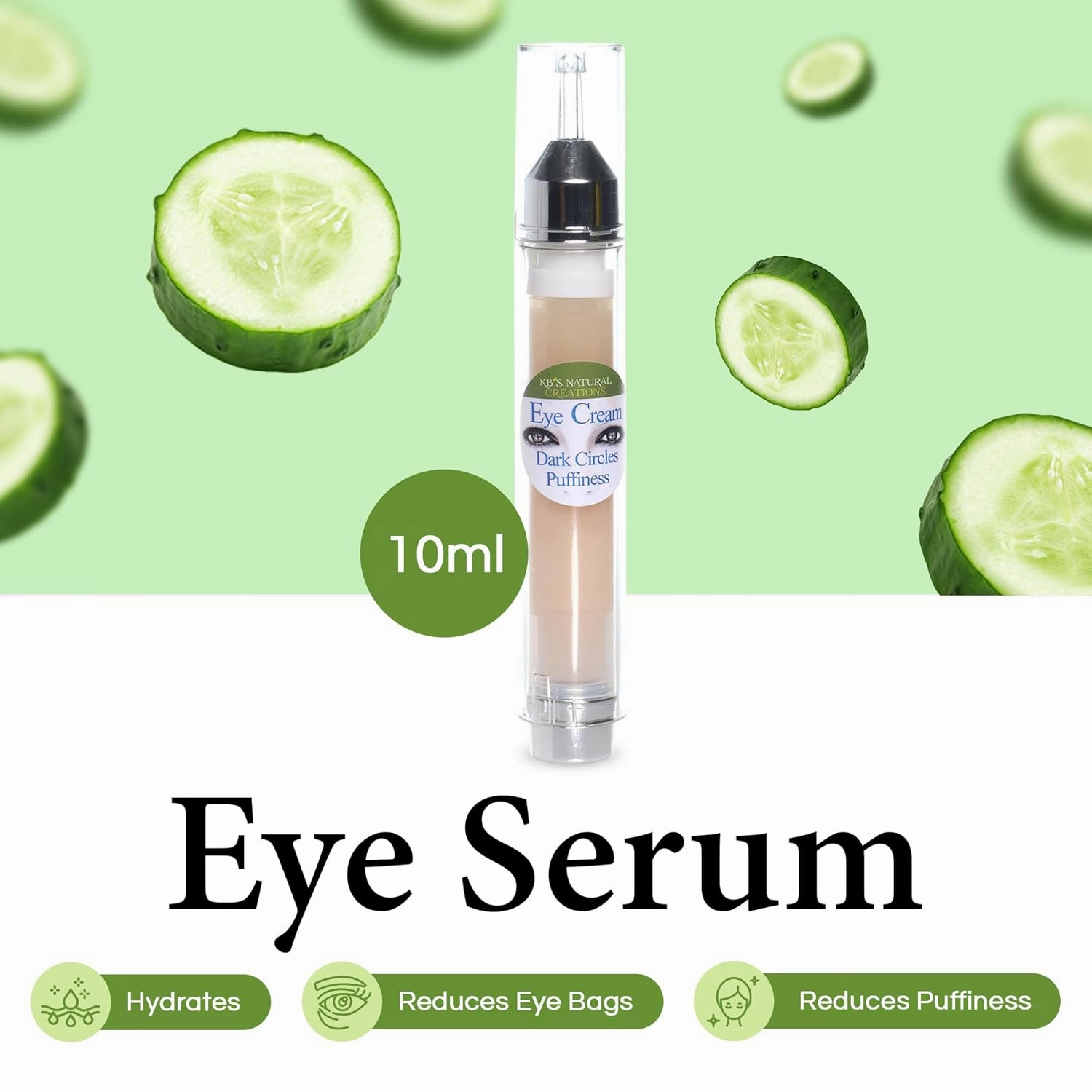 KBs Natural Creation Eye Serum - Targets Dark Circles, Under-Eye Puffiness, Crows Feet & Reduces Fine Lines & Wrinkles, Essential Eye Bags Treatment for Men & Women, Cucumber Scent, 10ml